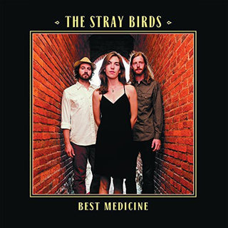 Stray Birds- Best Medicine (Vinyl)