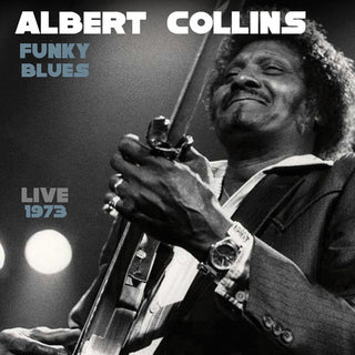 the album cover for Albert Collins - Funky Blues Live 1973