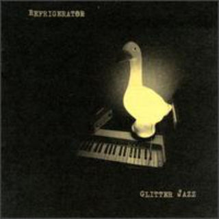 the album cover for Refrigerator - Glitter Jazz