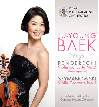 the album cover for Penderecki / Symanowski / Baek / Nowak / Royal - Ju-Young Baek Plays Penderecki & Szymanowski