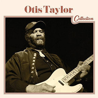 the album cover for Otis Taylor - Otis Taylor Collection