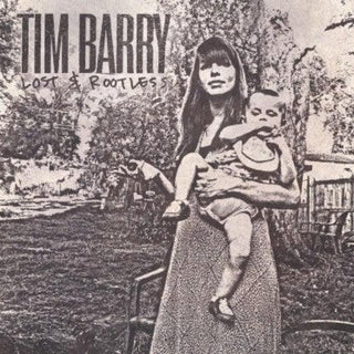 Tim Barry- Lost & Rootless