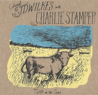 the album cover for J Wilkes D / Stamper,Charlie - Cattle in the Cane