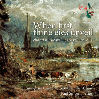the album cover for Birmingham Conservatoire Chamber Choir - When First Thine Eies Unveil