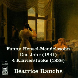 the album cover for Hensel-Mendelssohn / Rauchs - Das Jahr / 4 Piano Pieces
