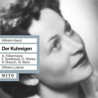 the album cover for Kienzl / Berry / Weiner / Felbermayer / Loibner - Der Kuhreigen