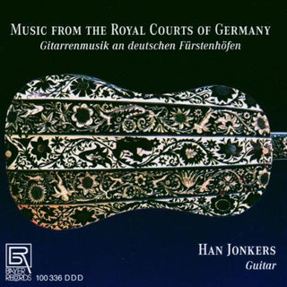 the album cover for Han Jonkers - Music for Royal Courts of Germany Works for Guitar