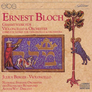 the album cover for Bloch / Julius Berger / Polish Natl Rso, Wit - Complete Works for Cello & Orchestra