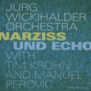 the album cover for Wickihalder / Perovic / Wickihalder / Krohn - Narziss Und Echo