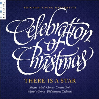 the album cover for BYU Combined Choirs - Celebration of Christmas