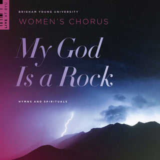 the album cover for BYU Women's Chorus - My God Is a Rock