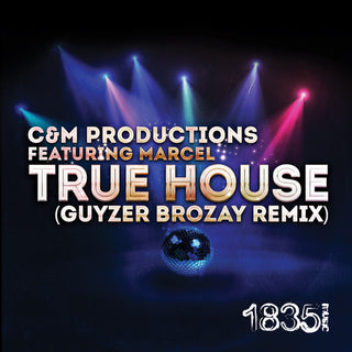 the album cover for C&M Productions - True House (Guyzer Brozay Remix)