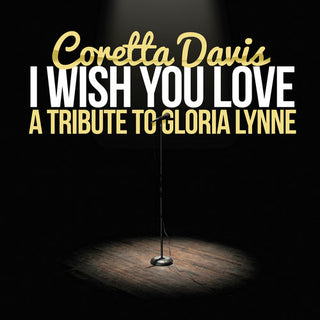 the album cover for Coretta Davis - I Wish You Love (A Tribute to Gloria Lynne)