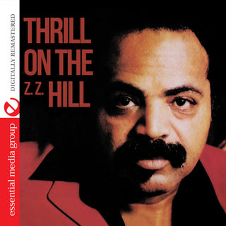 the album cover for Z.Z. Hill - Thrill On The (Z.Z.) Hill [Digitally Remastered]