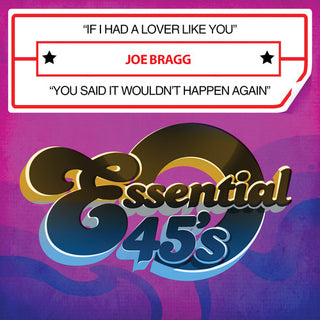 the album cover for Joe Bragg - If I Had a Lover Like You / You Said It Wouldn't