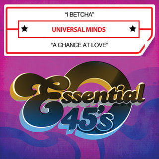 the album cover for Universal Minds - I Betcha / a Chance at Love