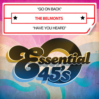 the album cover for Belmonts - Go on Back / Have You Heard