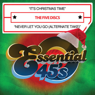 the album cover for The Five Discs - It's Christmas Time / Never Let You Go (Alternate Take) [Digital 45]