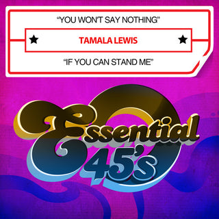 the album cover for Tamala Lewis - You Won't Say Nothing / If You Can Stand Me
