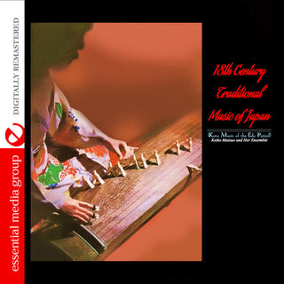 the album cover for Keiko Matsuo & Her Ensemble - 18th Century Traditional Music Of Japan [Remastered]