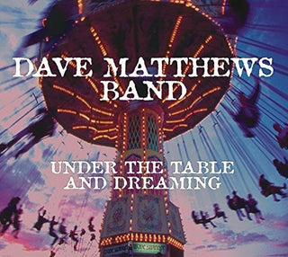 the album cover for Dave Matthews Band - Under the Table & Dreaming