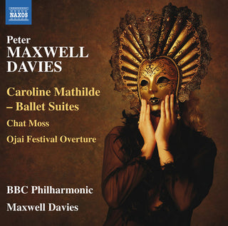 the album cover for Davies / Bbc Philharmonic Orch - Caroline Mathilde-Ballet Suites