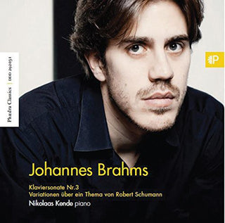 the album cover for Brahms / Nikolaas Kende - Piano Sonata No. 3 [Digipak]