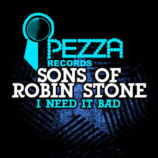 the album cover for Sons Of Robin Stone - I Need It Bad
