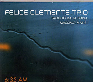 the album cover for Felice Clemente - 6:35 Am