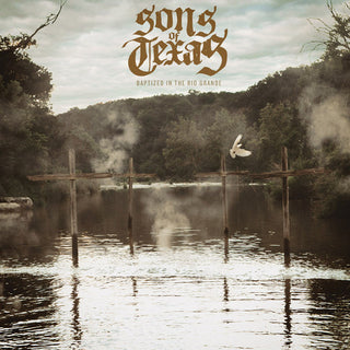 the album cover for Sons Of Texas - Baptized in the Rio Grande