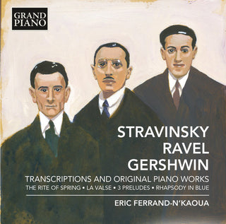 the album cover for Stravinsky / Ravel / Gershwin / Ferrand-Nkaoua - Transcriptions & Original Pno Works