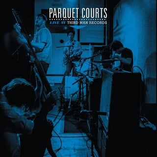 Parquet Courts- Live at Third Man Records (Vinyl)