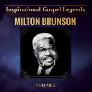 the album cover for Milton Brunson - Inspirational Gospel Legends 2