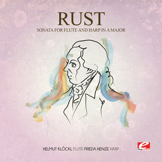 the album cover for Rust - Allegro From Sonata Flute Harp In A Major [Remastered]