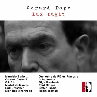 the album cover for Pape / Barbetti / Moirval / Heliophonie / Carneci - Lux Fugit