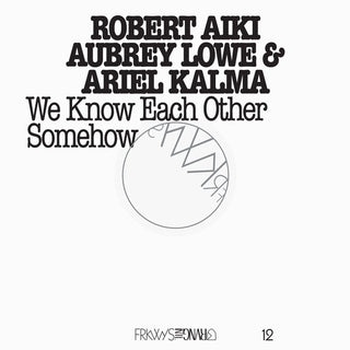 the album cover for Ariel Kalma - FRKWYS Vol. 12: We Know Each Other Somehow [w/DVD]
