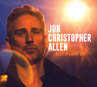 the album cover for Jon Allen Christopher - Keep A Light On [Digipak]