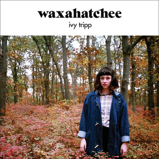 the album cover for Waxahatchee - Ivy Tripp