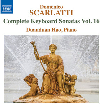 the album cover for Scarlatti / Duanduan Hao - Complete Keyboard Sonatas 16