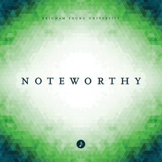 the album cover for Byu Noteworthy - Noteworthy
