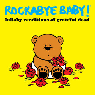 the album cover for Rockabye Baby! - Lullaby Renditions of Grateful Dead