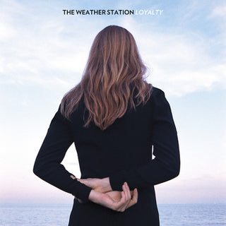 the album cover for The Weather Station - Loyalty