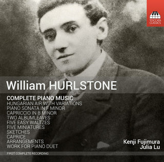 the album cover for Hurlstone / Kenji Fujimura / Lu,Julia - Complete Piano Music