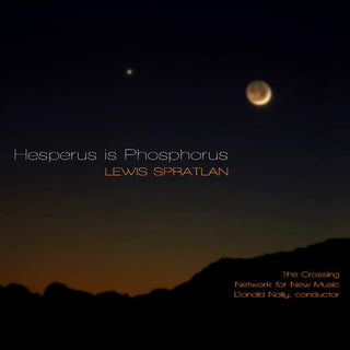 the album cover for Spratlan / Crossing / Network For New Music - Hesperus Is Phosphorus