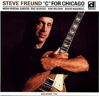 the album cover for Steve Freund - C for Chicago