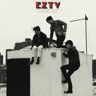 Eztv- Calling Out