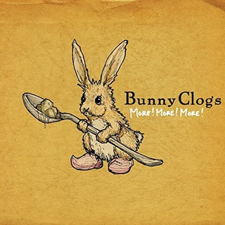 the album cover for Bunny Clogs - More! More! More!