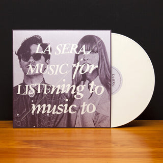 La Sera- Music for Listening to Music to