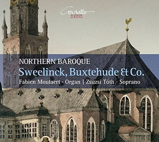 the album cover for Sweelinck / Moulaert / Toth - Sweelinck Buxtehude & Co. - Northern Baroque