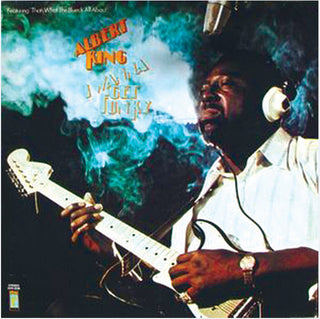 Albert King- I Wanna Get Funky